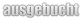 ausgebucht